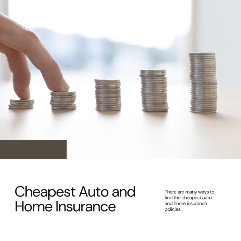 How to Find the Cheapest Auto and Home Insurance