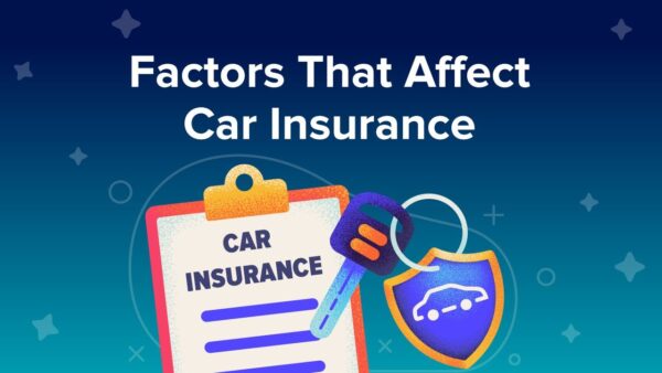 Factors That Affect Car Insurance Price