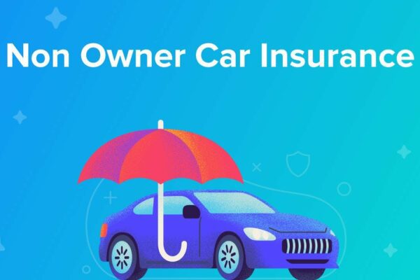 Non-Owner Car Insurance