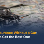 car insurance without a car