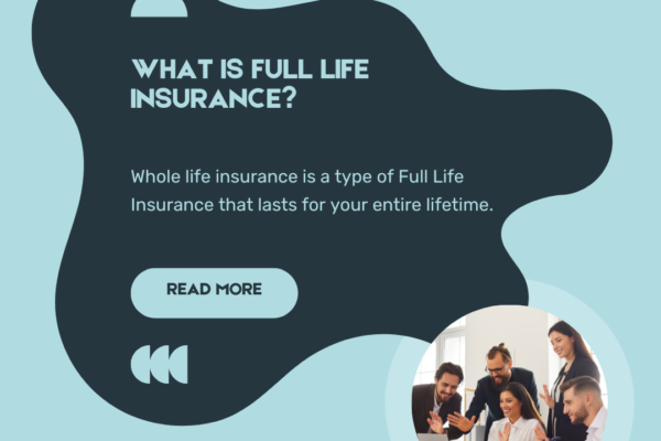Full Life Insurance