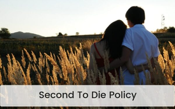Second to Die Life Insurance