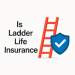 Ladder Life Insurance